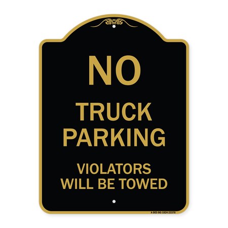 Signmission Parking Restriction No Truck Parking Violators Towed Heavy-Gauge Alum Sign, 18" x 24", BG-1824-23370 A-DES-BG-1824-23370